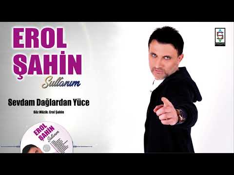 Erol Şahin - Sevdam Dağlardan Yüce - 2020 ( Official Audio )
