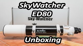 Skywatcher Evostar Pro 80ED Unboxing