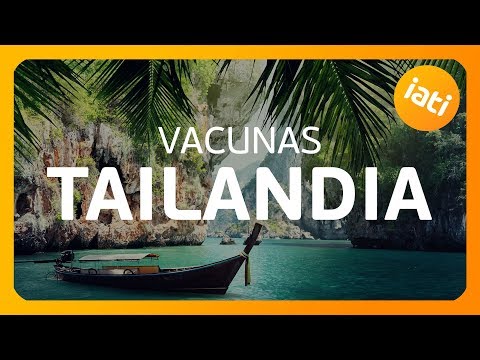 Video: Que Vacunas Conseguir Para Un Viaje A Tailandia