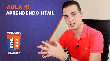 Minicurso de HTML5 e CSS3 - Aprendendo HTML [Aula 1]