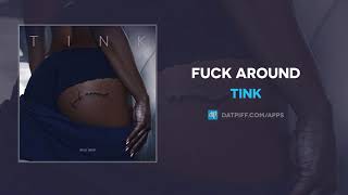 Video voorbeeld van "Tink - Fuck Around (AUDIO)"