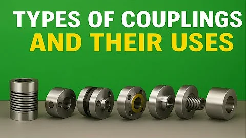 Mechanical Couplings: Types, Functions & Where They Are Used