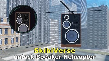 How to unlock Speaker Helicopter in SkibiVerse