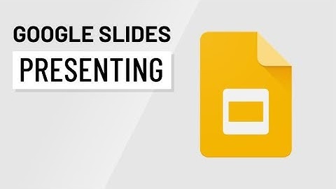 Google Slides: Presenting Your Slide Show