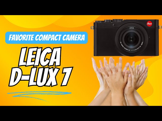 Leica D-Lux7 4/3 Sensor Enthusiast Camera review by Dale 