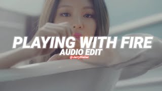 playing with fire - blackpink [edit audio]