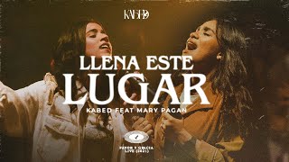 Video thumbnail of "Kabed, Mary Pagan - Llena Este Lugar (Video Oficial)"