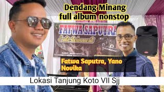 Nonstop Minang Songs Full Album, Fatwa Saputra, Yano Novika, Juo Fitri Yanis
