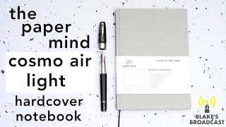 The Paper Mind Cosmo Air Light Hardcover Notebook Review 4K | The Best Tomoe River Alternative