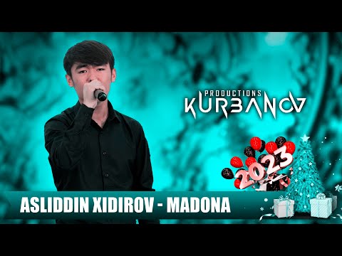 Asliddin Xidirov — Madona | Аслиддин Хидиров — Мадона (Yangi yil 2023)