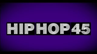 Happy Birthday Hip Hop | Hip Hop 45