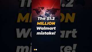 The $1.2 MILLION Walmart mistake!