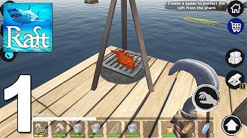 Survival on Raft: Crafting in the Ocean - Walkthrough Gameplay Part 1 (iOS, Android)