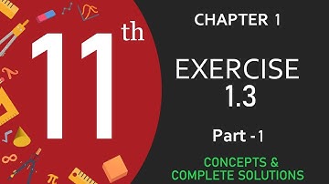 Exercise 1.3 (Part-1) | 1st Year Math