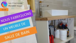 INSTALLER UNE VASQUE À POSER + fabriquer un meuble de salle de bains pas cher - S.1 Ep.6