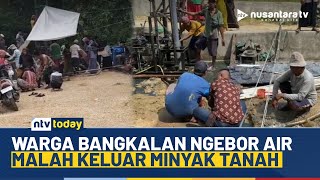 Heboh! Pengeboran Air Sumur Keluarkan Minyak, Warga Berbondong-bondong Bawa Jerigen | NTV TODAY