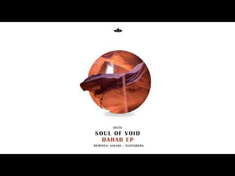 Soul of Void - Dahab  (Elfenberg Remix)