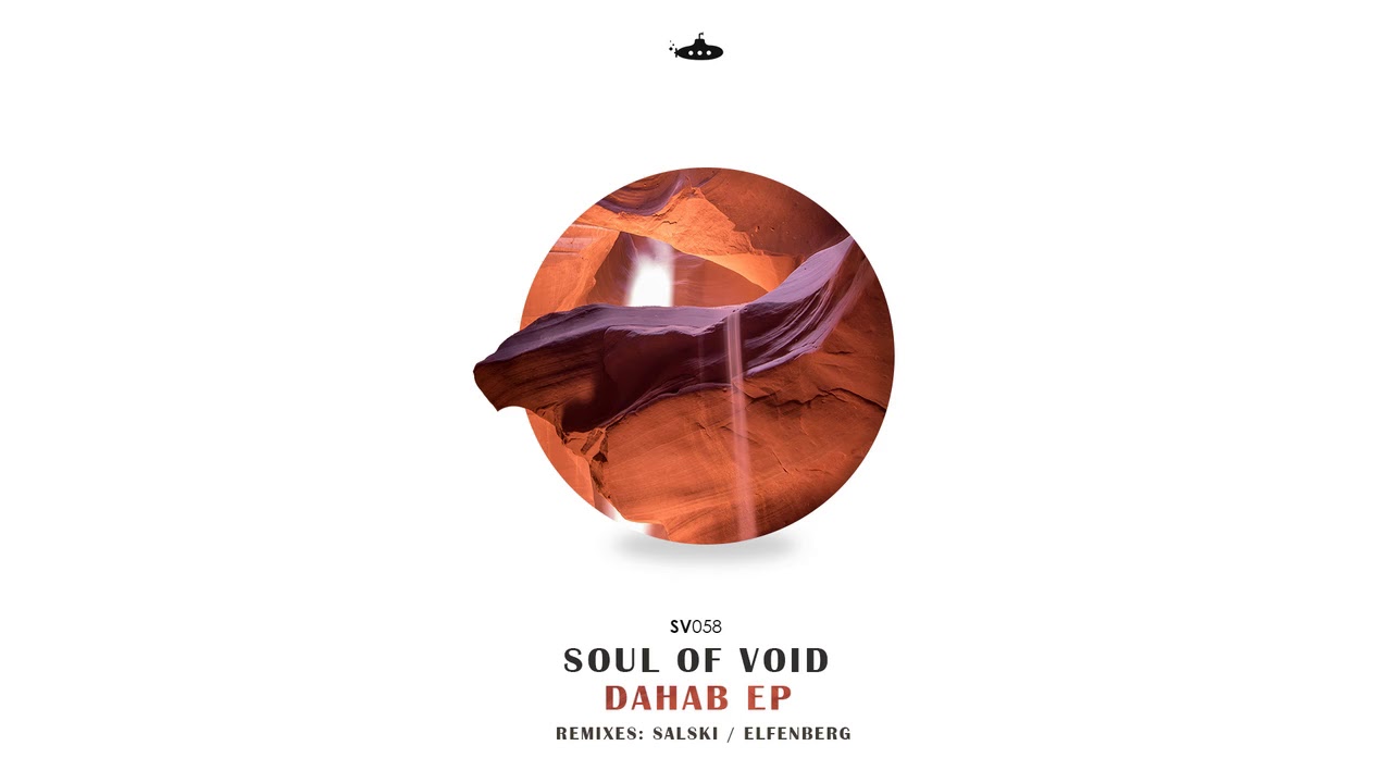 Soul of Void - Dahab  (Elfenberg Remix)