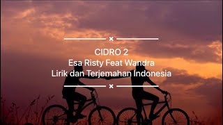 CIDRO 2 - Esa Risty Feat Wandra Lirik dan Terjemahan Indonesia