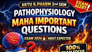 Pathophysiology Maha Important Questions | AKTU B.Pharm 2nd Sem | Exam 2026 🔥