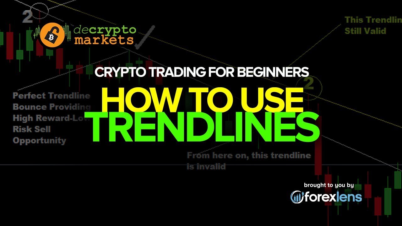 Crypto Trading For Beginners: How to Use Trendlines (2018 ...