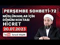 Perşembe Sohbeti • Hicret | 20.07.2023