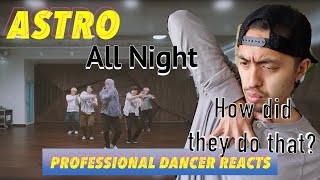 ASTRO 아스트로 - All Night(전화해) DANCE PRACTICE || Professional Dancer Reacts