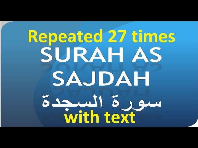 Surah Al Sajdah recited with Arabic text repeated 27 times class=