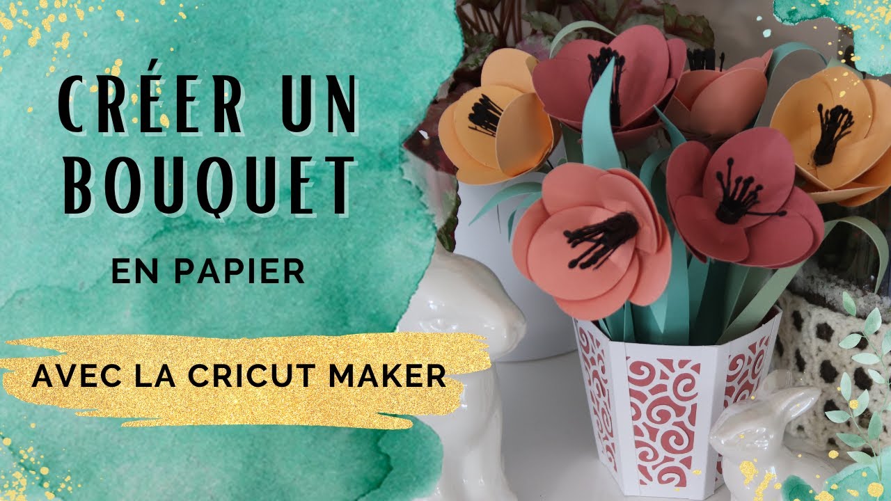 Bouquet de tulipe en papie avec la cricut maker 