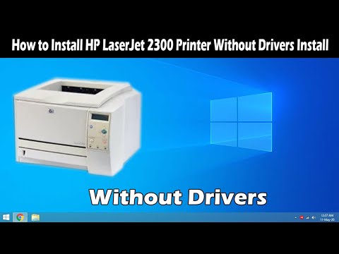 How to Install HP LaserJet 2300 Printer Without Drivers Install