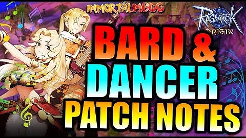 BARD AND DANCER PATCH NOTES!! - RAGNAROK ORIGIN