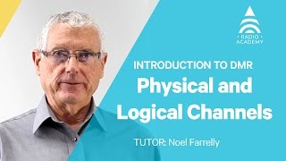 11. Physical and Logical Channels | Introduction to DMR | Tait Radio Academy