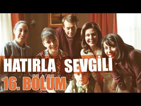 Hatırla Sevgili 16. Bölüm