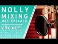 NOLLY MIXING MASTERCLASS - Vocal Processing