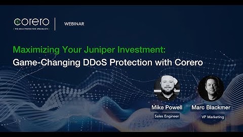 Maximizing Your Juniper Investment: Game-Changing DDoS Protection with Corero