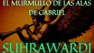 Suhrawardi - El Murmullo de las Alas de Gabriel