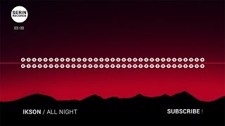 Ikson - All Night (Royalty Free Music)