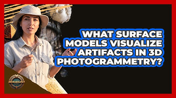 What Surface Models Visualize Artifacts In 3D Photogrammetry? - Archaeology Quest