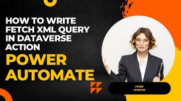 How to write Fetch XML Query in Dataverse action using Power Automate