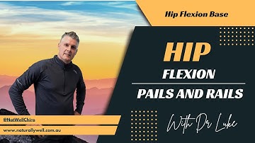 Hip Flexion Base Pails and Rails with Dr Luke