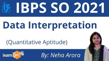 IBPS SO 2021 | Data Interpretation | Quantitative  Aptitude | By Neha Arora