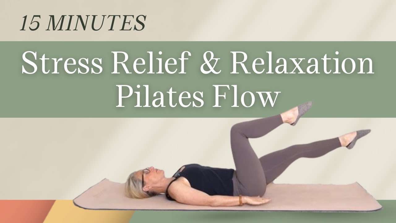 15 MIN Stress Relief and Relaxation Pilates Flow