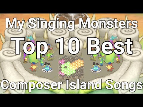 My Singing Monsters Top 10 Best Composer Island Songs