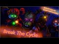 (FNaF/SFM) "Break The Cycle" Song By TryHardNinja