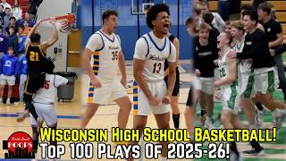 Top 100 Plays Of Wisconsin 2025-26 High School Basketball Season!