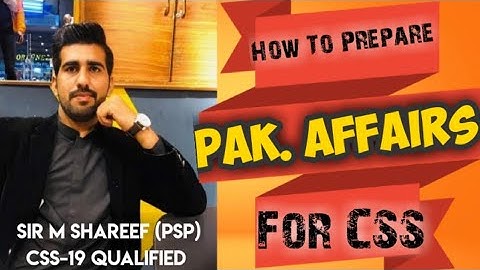 #pakAffairs #CSS How to prepare Pak Affairs by Sir M Shareef |Pak Affairs |Sir M Shareef (PSP)