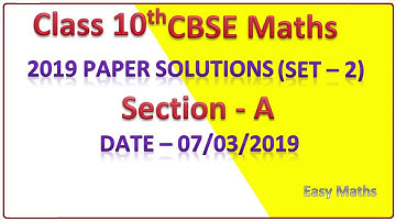 Section A | Class 10th CBSE 2019 Maths Paper Solutions (Set 2) Part - 1