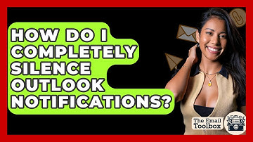 How Do I Completely Silence Outlook Notifications? - TheEmailToolbox.com