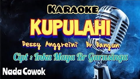 KUPULAHI | KARAOKE | LAGU KARO TERBARU | NADA COWOK