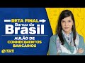 Reta Final Concurso Banco do Brasil: Super Aulão de Conhecimentos Bancários!